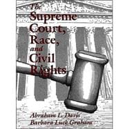 The Supreme Court, Race, and Civil Rights; From Marshall to Rehnquist