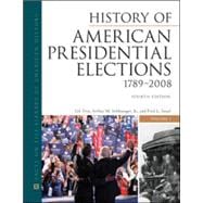 History of American Presidential Elections 1789-2008