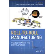 Roll-to-Roll Manufacturing Process Elements and Recent Advances