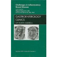 Challenges in Inflammatory Bowel Disease: An Issue of Gastroenterology Clinics of North America