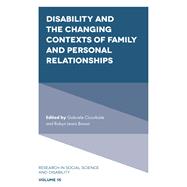 Disability and the Changing Contexts of Family and Personal Relationships