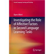 Investigating the Role of Affective Factors in Second Language Learning Tasks