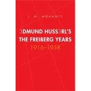Edmund Husserl's Freiburg Years : 1916-1938
