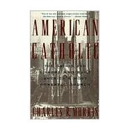 American Catholic The Saints and Sinners Who Built America's Most Powerful Church