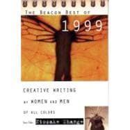 The Beacon Best of 1999 Creative Writing by Women and Men of All Colors