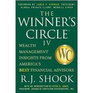 Winner's Circle IV Vol. 4 : Wealth Management Insights from America's Best Financial Advisors
