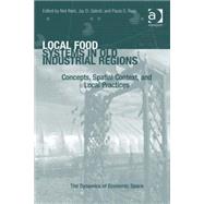 Local Food Systems in Old Industrial Regions: Concepts, Spatial Context, and Local Practices