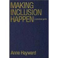 Making Inclusion Happen : A Practical Guide