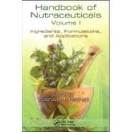 Handbook of Nutraceuticals Volume I: Ingredients, Formulations, and Applications,9781420082210