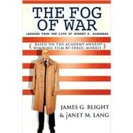The Fog of War Lessons from the Life of Robert S. McNamara