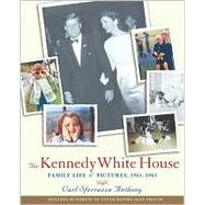 Kennedy White House : Family Life and Pictures, 1961-1963