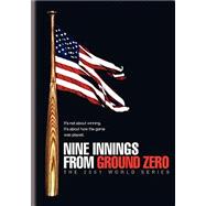 Nine Innings from Ground Zero: The 2001 World Series