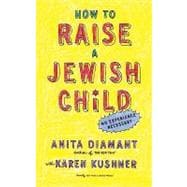 How to Raise a Jewish Child A Practical Handbook for Family Life