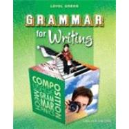 Grammar for Writing ©2009  Student Edition  Level Green, Grade 11