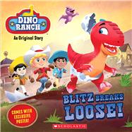 Blitz Breaks Loose! (Dino Ranch)