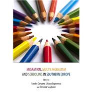 Migration, Multilingualism and Schooling in Southern Europe
