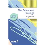 The Science of Feelings What Psychological Research Tells Us About Our Emotions