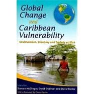Global Change and Caribbean Vulnerability: Environment, Economy and Society at Risk