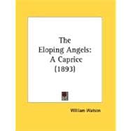 Eloping Angels : A Caprice (1893)