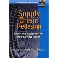 Supply Chain Redesign Transforming Supply Chains into Integrated Value Systems (paperback)