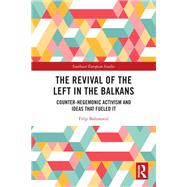 The Revival of the Left in the Balkans
