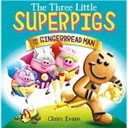 The Three Little Superpigs and the Gingerbread Man