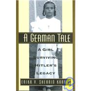A German Tale: A Girl Surviving Hitler's Legacy