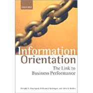 Information Orientation The Link to Business Performance