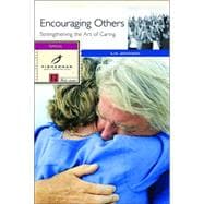 Encouraging Others Strengthening the Art of Caring