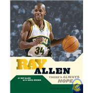 Ray Allen: There's Always Hope