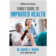 AdM Home Care Coaching Family Guide to Improved Health