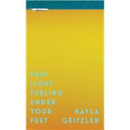 That Light Feeling Under Your Feet