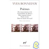 Poemes : Du Mouvement et de l'Immobilite de Douve; Hier Regnant Desert; Pierre Ecrite, etc.