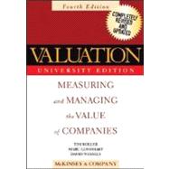 Valuation: Measuring and Managing the Value of Companies, 4th Edition, University Edition
