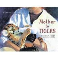 Mother to Tigers