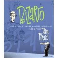 Bizarro and Other Strange Manifestations of the Art of Dan Piraro