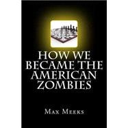 How We Became the American Zombies