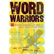 Word Warriors 35 Women Leaders in the Spoken Word Revolution