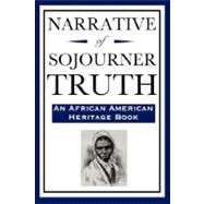 Narrative of Sojourner Truth ,An African American Heritage Book