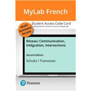 MyLab French with Pearson eText -- Access Card -- for 2020 Release-- for Réseau: Communication, Intégration, Intersections (multi semester Access)