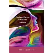 From Natural Character to Moral Virtue in Aristotle