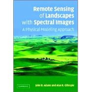 Remote Sensing of Landscapes with Spectral Images: A Physical Modeling Approach