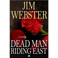 Dead Man Riding East