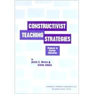 Constructivist Teaching Strategies : Projects in Teacher Education