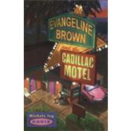 Evangeline Brown and the Cadillac Motel