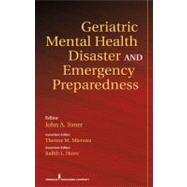 Geriatric Mental Health Disaster and Emergency Preparedness