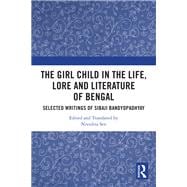 The Girl Child in the Life, Lore and Literature of Bengal