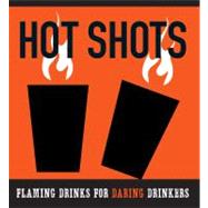 Little Hot Shots Kit; Flaming Drinks for Daring Drinkers