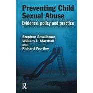 Preventing Child Sexual Abuse: Evidence, Policy and Practice