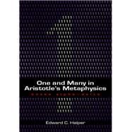 One and Many in Aristotle's Metaphysics : Volume 1: Books Alpha to Delta